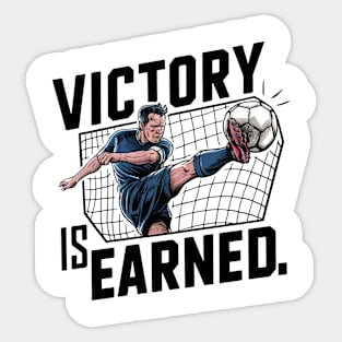 Victory Is Earned Football Lovers Sticker